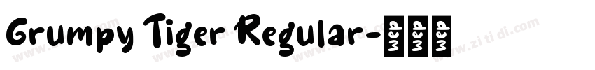 Grumpy Tiger Regular字体转换
